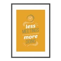 Paperflow Foto voor aan de wand »Less meetings more doing« kader zwart