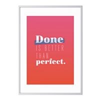 Paperflow Foto voor aan de wand »Done is better than perfect«  kader zilver