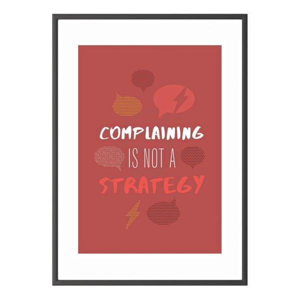 Paperflow Wandbild Complaining is not a strategy Rahmen schwarz