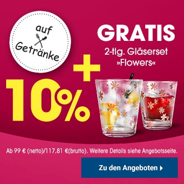 -10% Aktionsrabatt auf das Sortiment „Getränke“ + GRATIS Zugabe „2-tlg. Gläserset«“ 